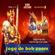 jogo do bob zoom